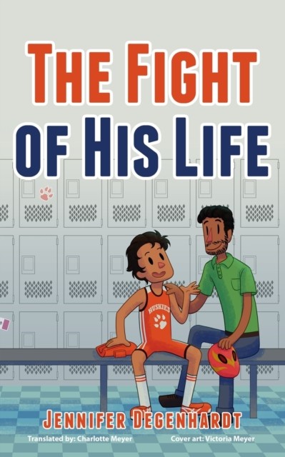 The Fight of His Life by Jennifer Degenhardt (Paperback Book)