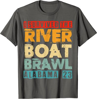 I Survived The Riverboat Brawl Alabama 23 Gift Unisex T-Shirt
