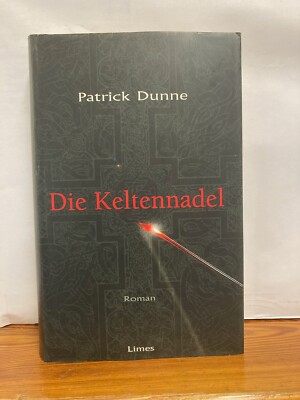 Die Keltennadel von Dunne, Patrick, Kinzel, Fred