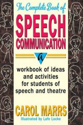 The Complete Book of Speech Communication: A Workbook of Ideas and Activi - GOOD