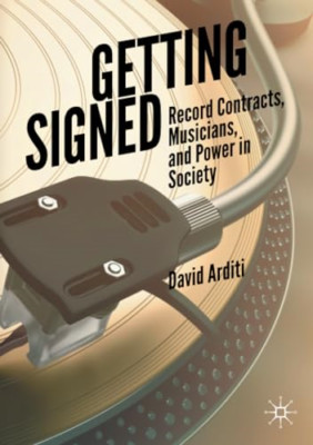 Getting Signed: Record Contracts, Musicians, and Power  - Paperback / softback N