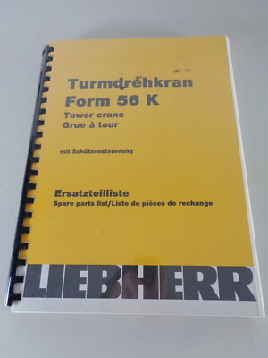 Teilekatalog / Ersatzteilliste Liebherr Turmdrehkran 56 K mit Schützensteuerung