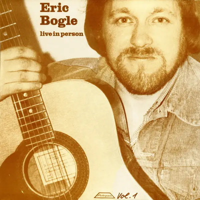 Eric Bogle Vol. 1 - Live In Person NEAR MINT Autogram Vinyl LP