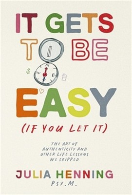 It Gets to Be Easy (If You Let It) (Hardback or Cased Book)