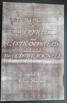 The Parish of Warfield and Easthampstead includes Old Bracknell Eileen Shorland