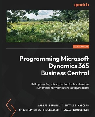 Programming Microsoft Dynamics 365 Business Central by Marije Brummel