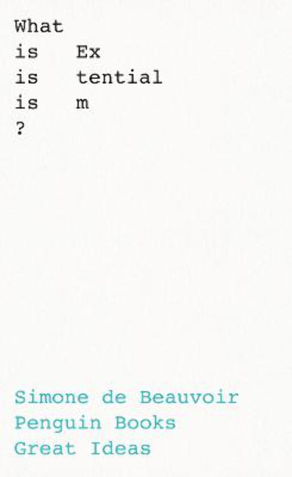 Simone De Beauvoir: What Is Existentialism?: Simone de Beauvoir (Penguin Great I