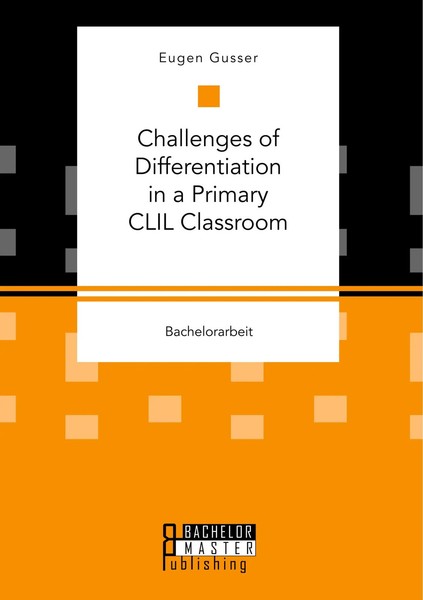 Eugen Gusser | Challenges Of Differentiation In A Primary Clil Classroom | Buch-image