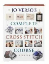 Jo Versos Complete Cross Stitch Course - Paperback By Jo Verso - GOOD