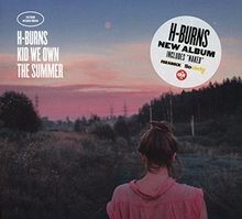 Kid We Own the Summer von H-Burns | CD | Zustand sehr gut