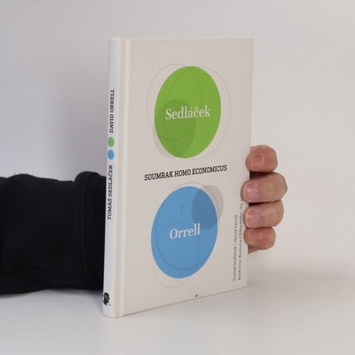 Soumrak homo economicus  |  Tomáš Sedláček