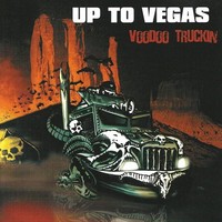 Up To Vegas Voodoo Truckin (Cd) Album