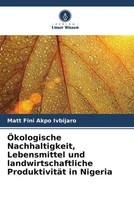 Matt Fini Akpo Ivbijaro | ÖKologische Nachhaltigkeit, Lebensmittel Und...