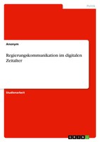 Regierungskommunikation Im Digitalen Zeitalter Anonymous Taschenbuch 32 S. 2020