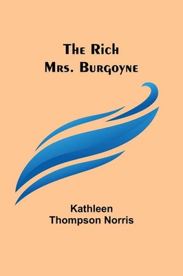 The Rich Mrs. Burgoyne | Kathleen Thompson Norris | Taschenbuch | Englisch