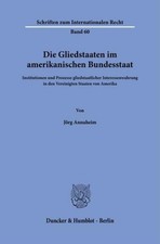 Die Gliedstaaten im amerikanischen Bundesstaat. Jörg Annaheim