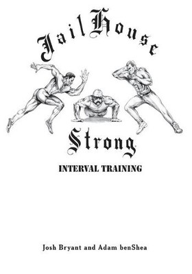 Josh Bryant Adam Benshea Jailhouse Strong (Taschenbuch)