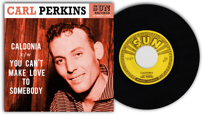 CARL PERKINS - ''CALDONIA'' & ''YOU CAN'T MAKE LOVE ETC'' TOP ROCKABILLY,  HEAR BOTH