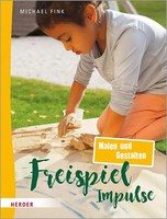 Freispiel-Impulse: Malen Und Gestalten Michael Fink Taschenbuch 64 S. Deutsch