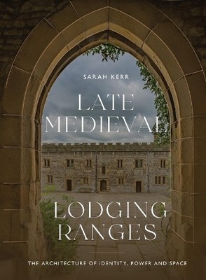 Sarah Kerr Late Medieval Lodging Ranges (Gebundene Ausgabe) (US IMPORT)