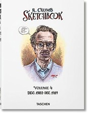 ROBERT CRUMB: SKETCHBOOK, VOL. 4, 1982-1989 By Dian Hanson - Hardcover EXCELLENT