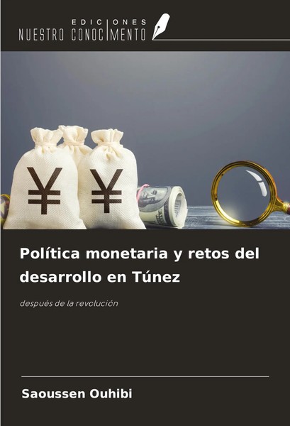 Saoussen Ouhibi | PolíTica Monetaria Y Retos Del Desarrollo En TúNez | Buch-image