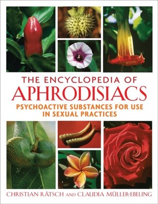 THE ENCYCLOPEDIA OF APHRODISHA by CHRISTIAN RATSCH Hardback Self Help Business