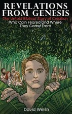 Revelations from Genesis: The Untold Biblical Story of Creation/Who Cain Feared