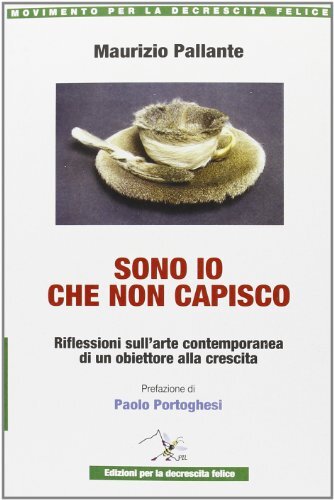 9788896085196 Sono io che non capisco. Riflessioni sull'arte con...alla crescita