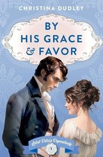 Image of Christina Dudley By His Grace and Favor (Paperback)