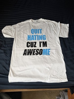 Quit Hating Awesome Blue Black T-Shirt Clothing Graphic Tee Men s Size Large