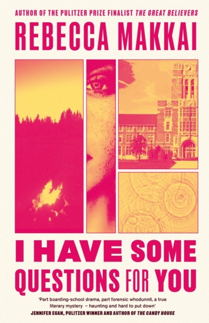 I Have Some Questions For You by Rebecca Makkai (Hardback Book)