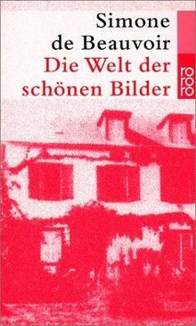 Die Welt der schönen Bilder: Roman  von Beauvoir, Simone de | Buch | Zustand gut