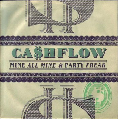 Ca$hflow - Mine All Mine / Party Freak (7'', Single, Gre)