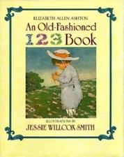 An Old-Fashioned 1 2 3 Book by Ashton, Elizabeth Allen; Smith, Jesse W.