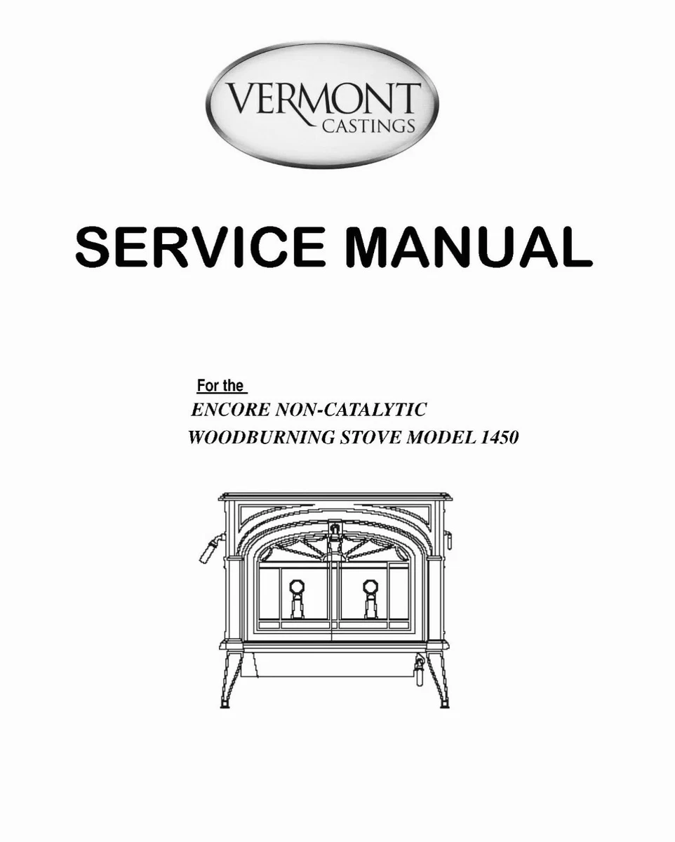 Vermont Castings Encore 1450 Non Catalytic SERVICE MANUAL For Wood Stoves |  eBay