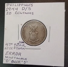 Error/Variety  Philippines 1944 D/S 20 Centavos  VERY HARD to FIND!!!