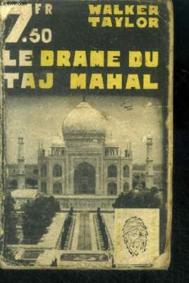 Das Drama des Taj Mahal - Taylor Walker - 1939