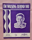I'm Walking Behind You by Billy Reid, Sheet Music 1953, Frank Sinatra