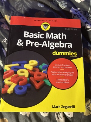 Basic Math and Pre-Algebra for Dummies by Mark Zegarelli (2016, Trade Paperback)