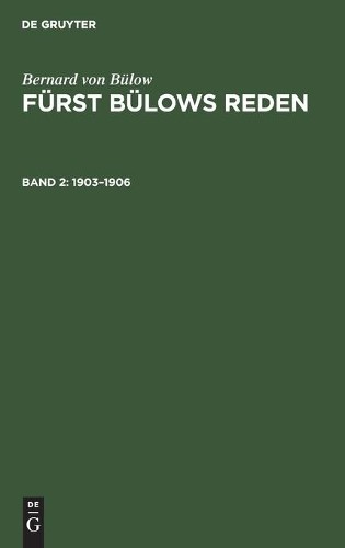 Bernard Von Bülow 1903-1906 (Hardback)