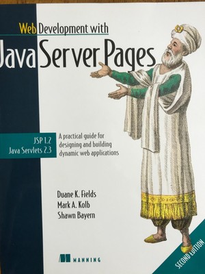 Web Development with Java Server Pages 2nd Ed. Duane Fields, Mark Kolb, S Bayern