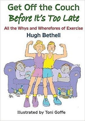 Get off the couch, before it's too ..., Bethell, Hugh J