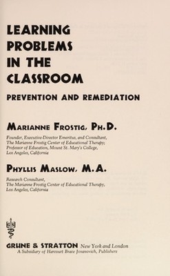 Learning Problems in the Classroom Hardcover Phyllis, Frostig, Ma