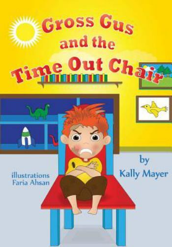 Gross Gus and the TIME OUT Chair! [Illustrated Picture Book for ages 3