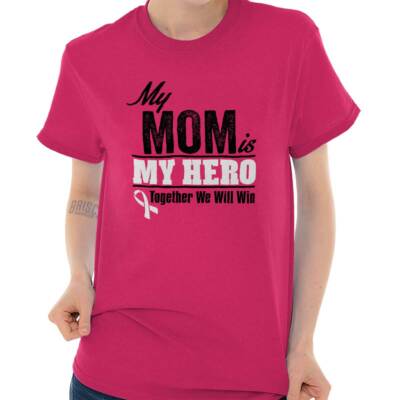My Mom My Hero We Will Win Breast Cancer Womens or Mens Crewneck T Shirt Tee