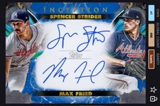 Topps Bunt 2023 MAX FRIED / SPENCER STRIDER  ICONIC DUAL SIG, ATL [DIGITAL CARD]