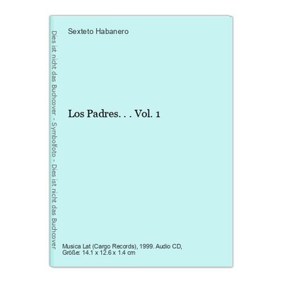 Los Padres...Vol.1 Habanero, Sexteto: