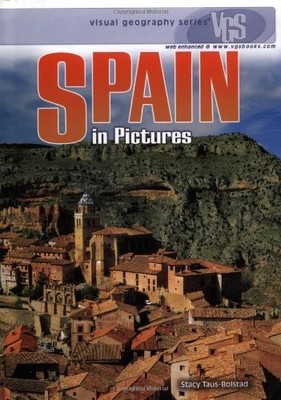 Spain In Pictures: Visual Geography..., Taus-Bolstad, S