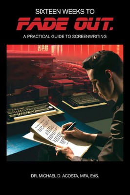 Michael D. Acosta | Sixteen Weeks to Fade Out | Taschenbuch | Englisch (2023)
